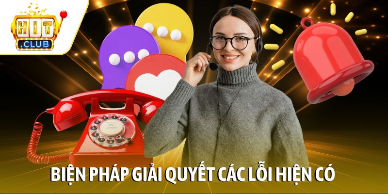Biện pháp giải quyết các lỗi hiện có