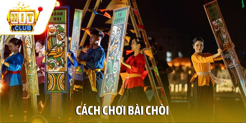 cách chơi bài Chòi