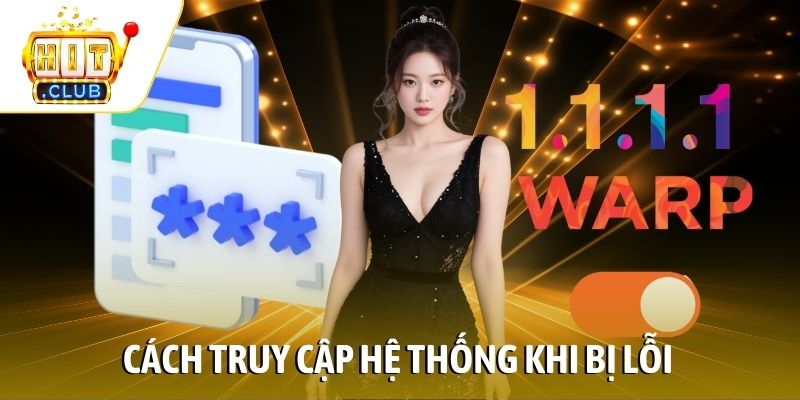 Cách truy cập hệ thống khi bị lỗi