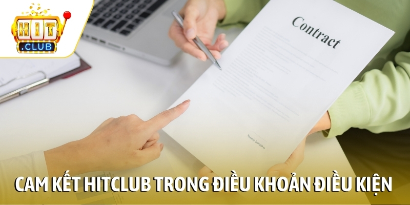 Cam kết HITCLUB trong điều khoản điều kiện