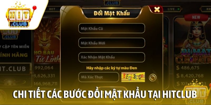 Chi tiết các bước đổi mật khẩu tại Hitclub
