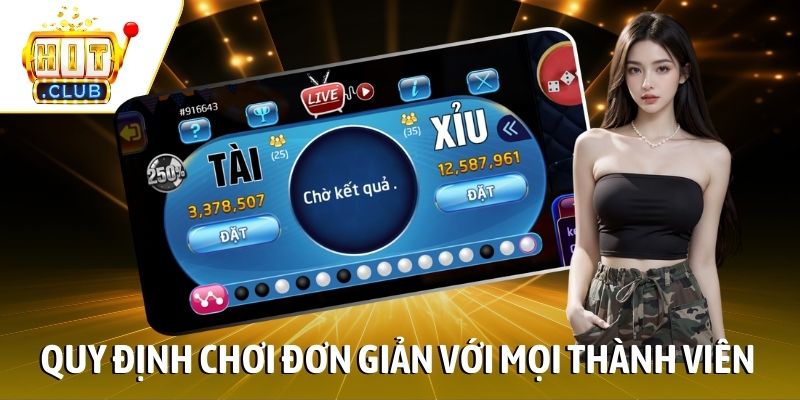 Quy định chơi đơn giản với mọi thành viên