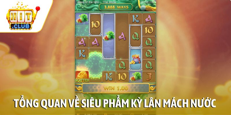Tổng quan về siêu phẩm Kỳ Lân Mách Nước
